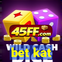 bet kat